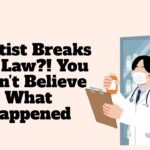Dentist Breaks the Law?! You Won’t Believe What Happened Dentist Breaks the Law?! You Won’t Believe What Happened