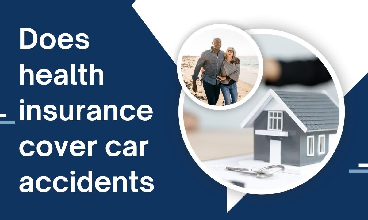 Does health insurance cover car accidents