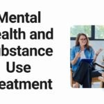 Navigating Insurance Coverage for Mental Health and Substance Use Treatment Mental Health