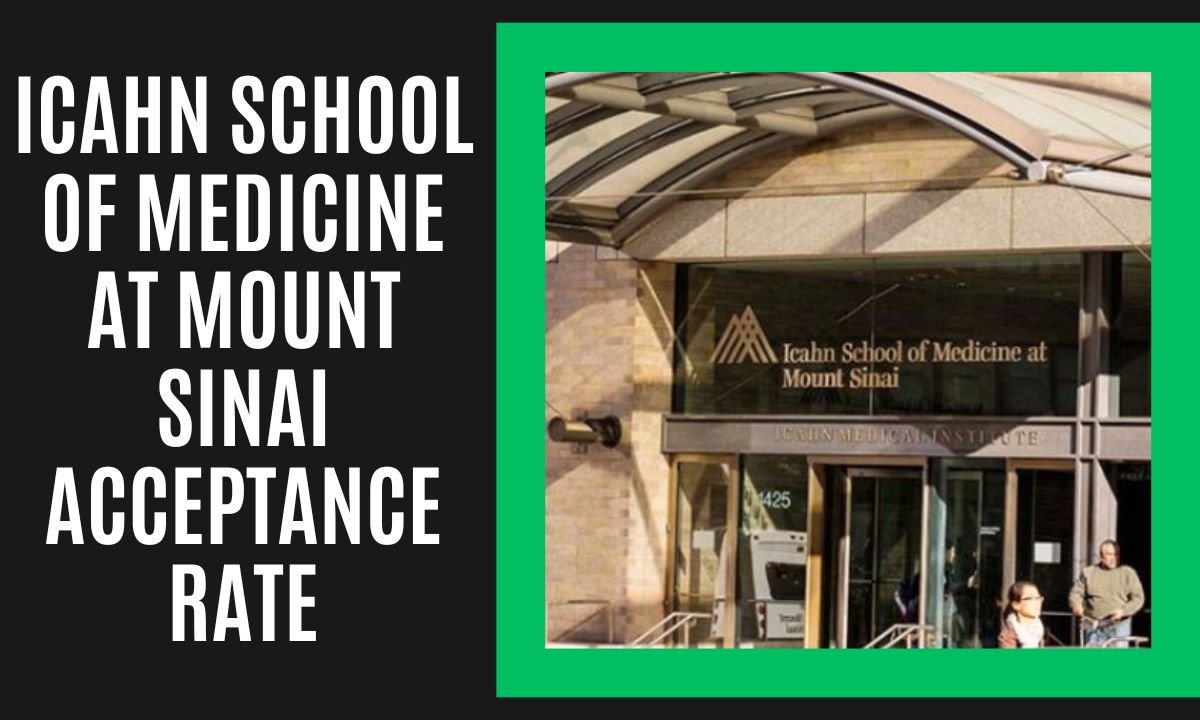 icahn school of medicine at mount sinai acceptance rate